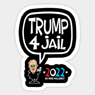 Trump 4 Jail 2022 Sticker